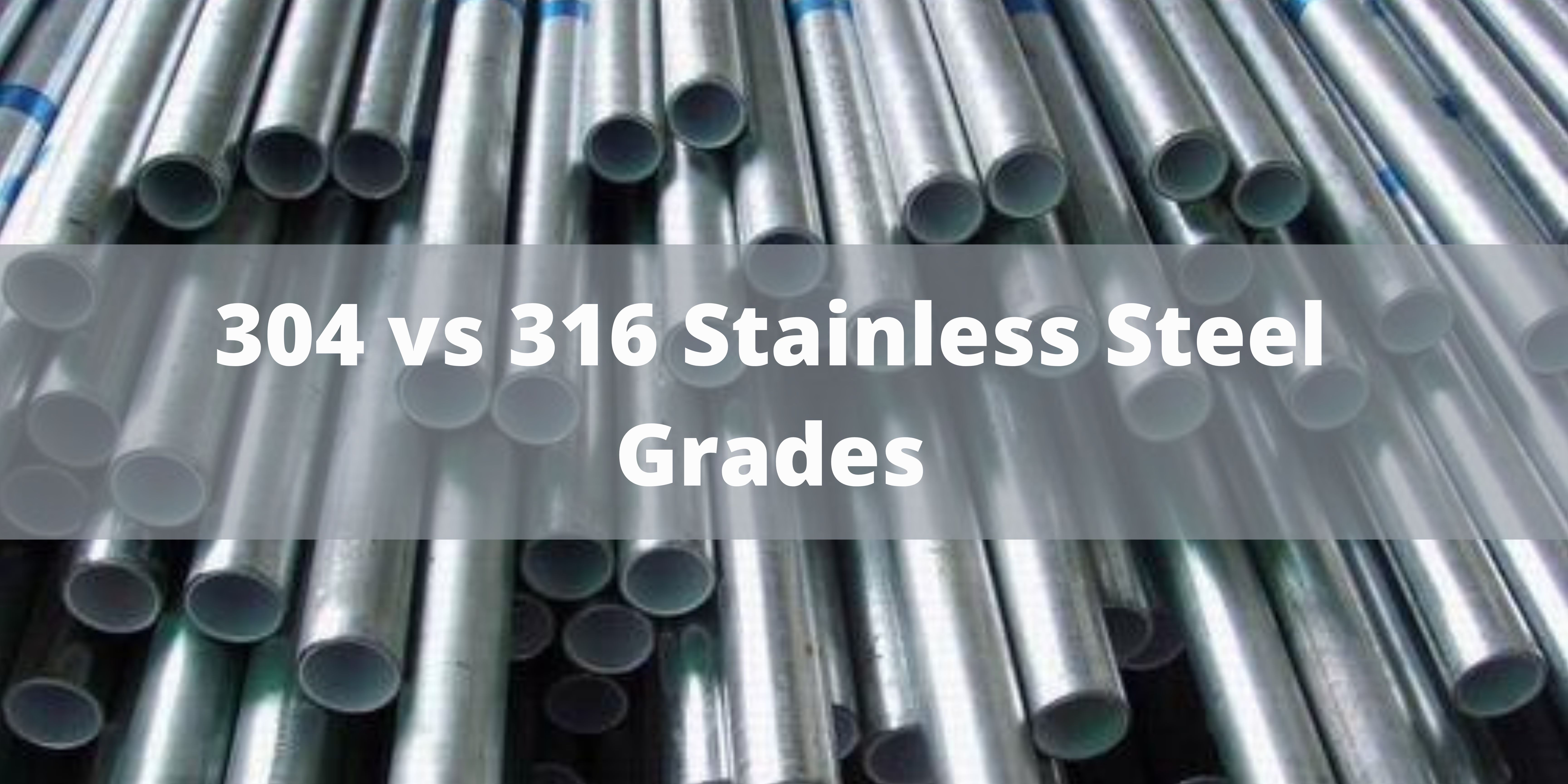 304 vs 316 Stainless Steel