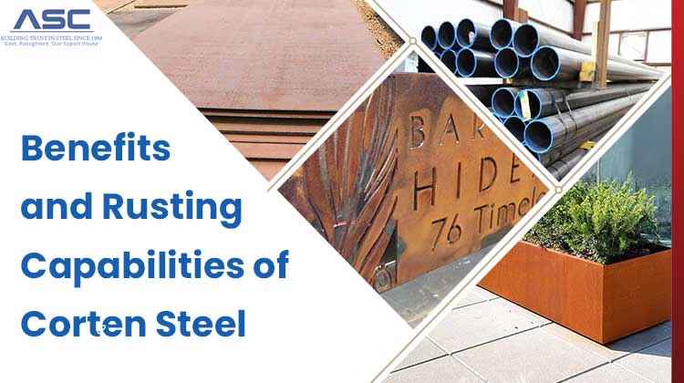 Benefits And Rusting Capabilities Of Corten Steel