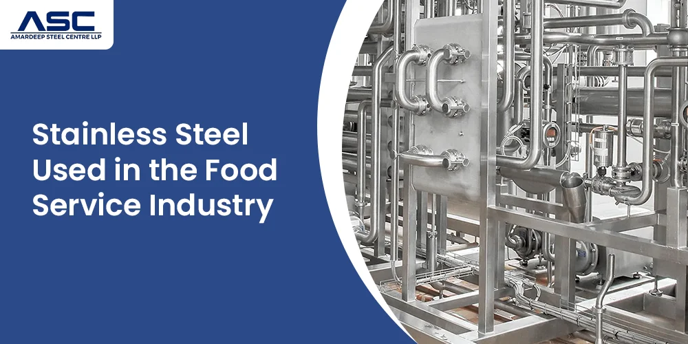 How Is Stainless Steel Used In The Food Service Industry?