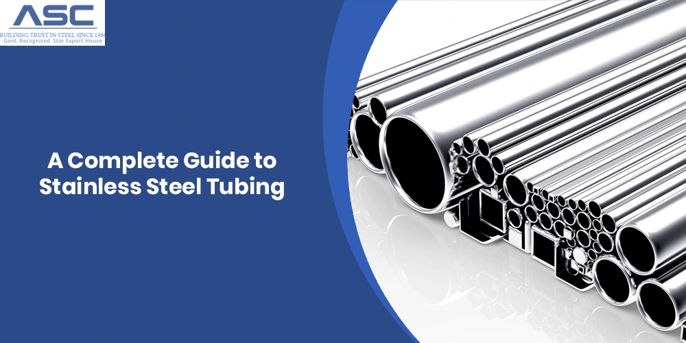 A Complete Guide to Stainless Steel Tubing