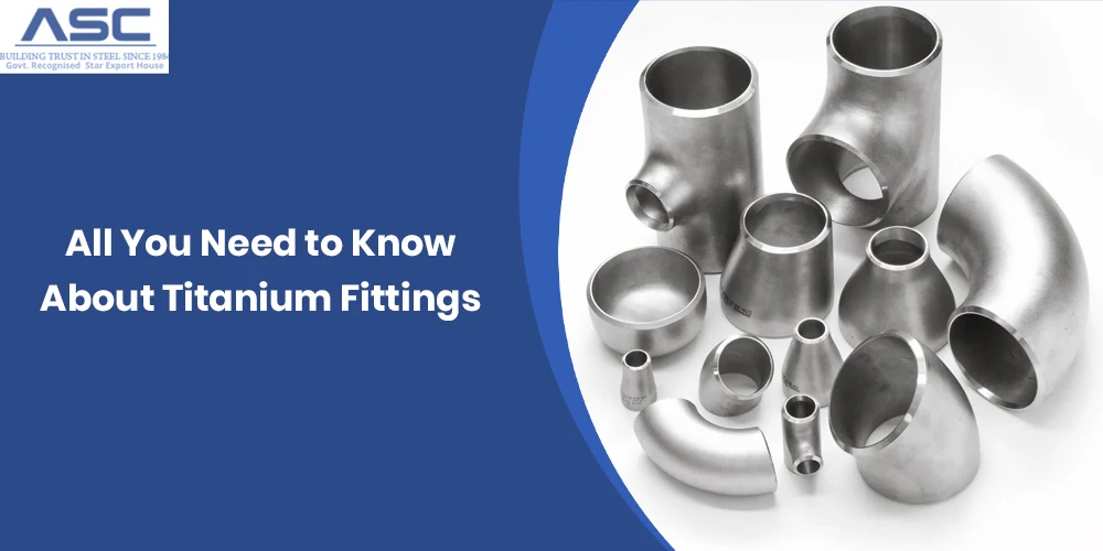 All You Need to Know About Titanium Fittings