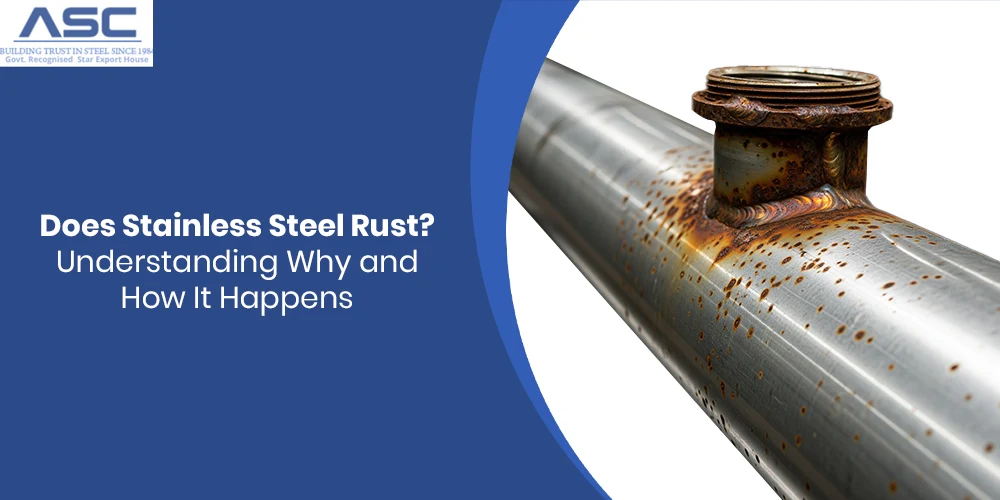 Does Stainless Steel Rust? Understanding Why and How It Happens