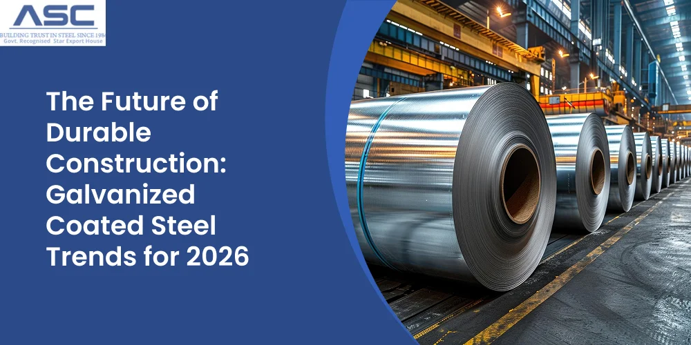 The Future of Durable Construction:
Galvanized Coated Steel Trends for 2026