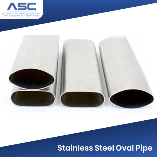 Stainless Steel Oval Pipes & Tubes