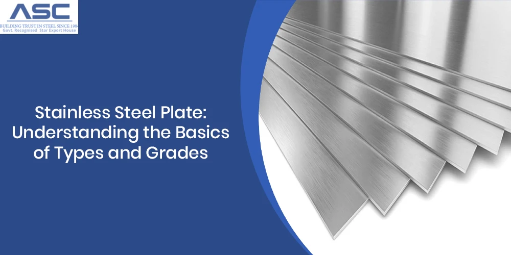 Stainless Steel Plate: Understanding the Basics of Types and Grades