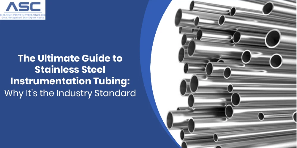 The Ultimate Guide to Stainless Steel Instrumentation Tubing